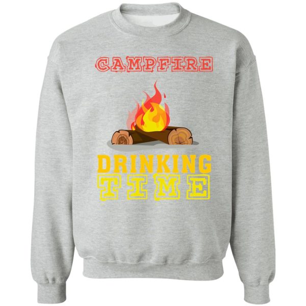 campfire drinking team camping outdoors funny shirt sweatshirt