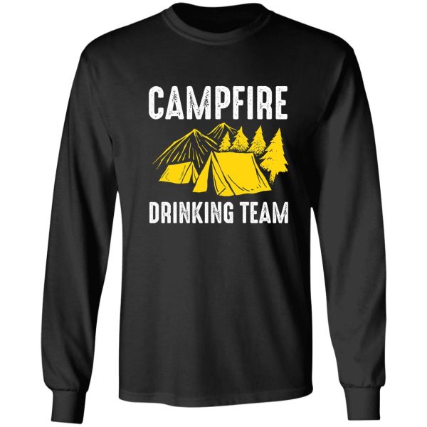 campfire drinking team sunning and awesome camping long sleeve