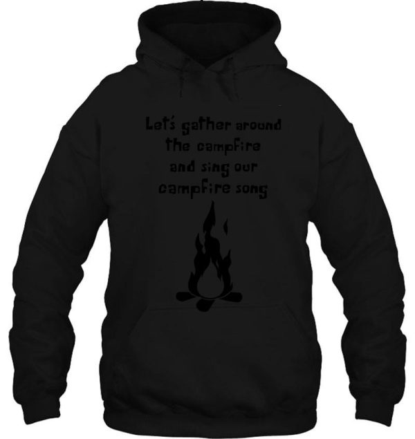 campfire song song (black font) hoodie