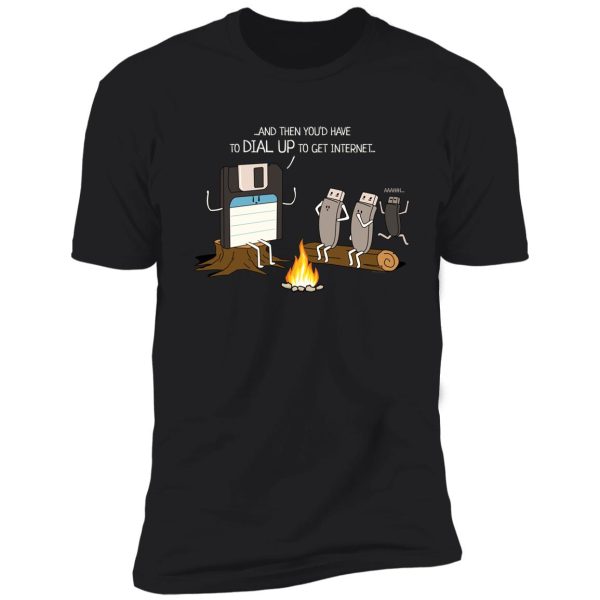 campfire tales of dial up internet funny computer nerd shirt