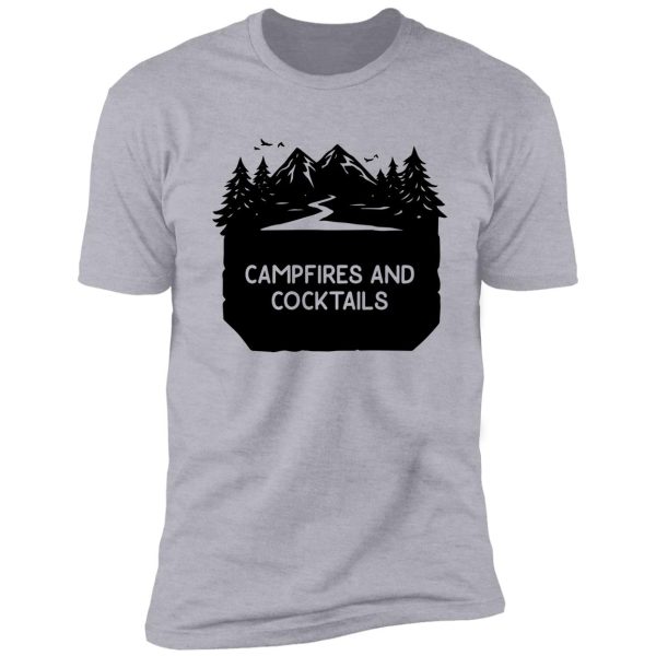 campfires and cocktails bonfire camping men women campfire shirt