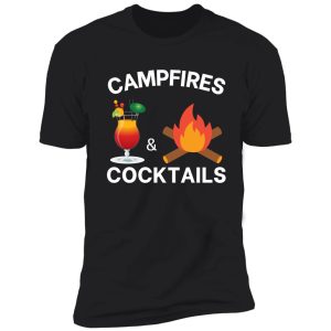 campfires and cocktails - camping saying shirt