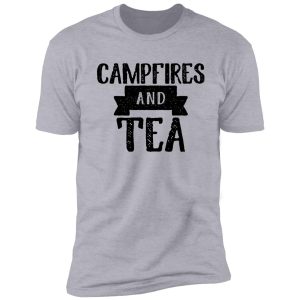 campfires and tea art wanderlust traveler shirt