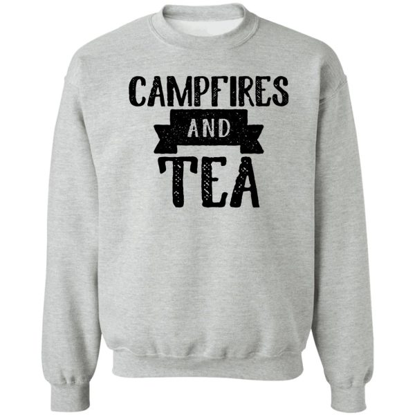 campfires and tea art wanderlust traveler sweatshirt