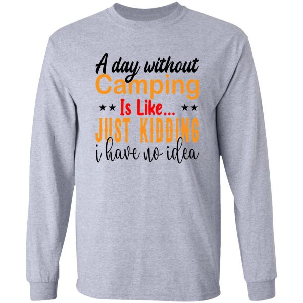 camping a day without camping long sleeve