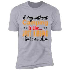 camping a day without camping shirt