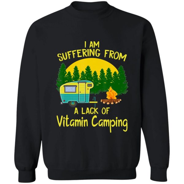 camping a lack of vitamin camping campfire adventure outdoor camper funny mountain sweatshirt