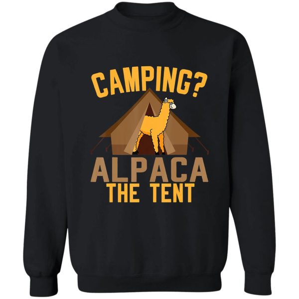camping alpaca the tent llamas camp campfire adventure outdoor camper funny mountain sweatshirt