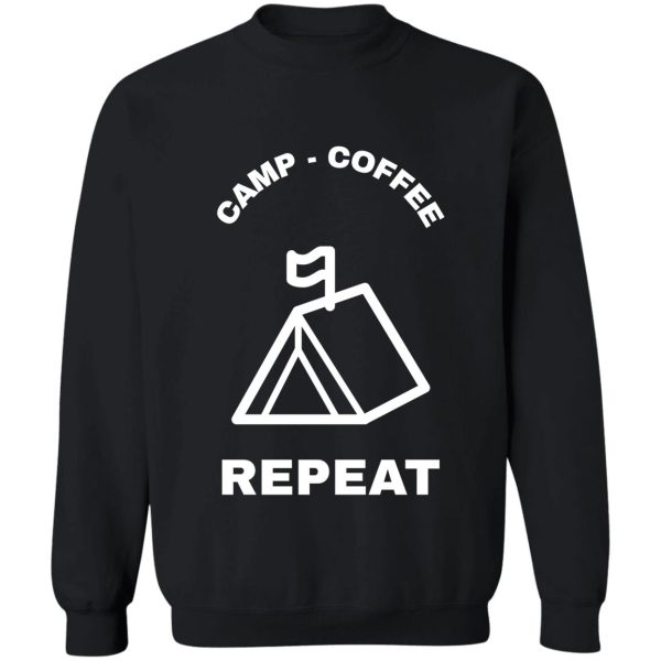 camping and coffee slogan sweatshirt