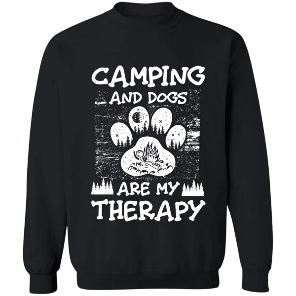 camping and dogs are my therapy t-shirt sweatshirt