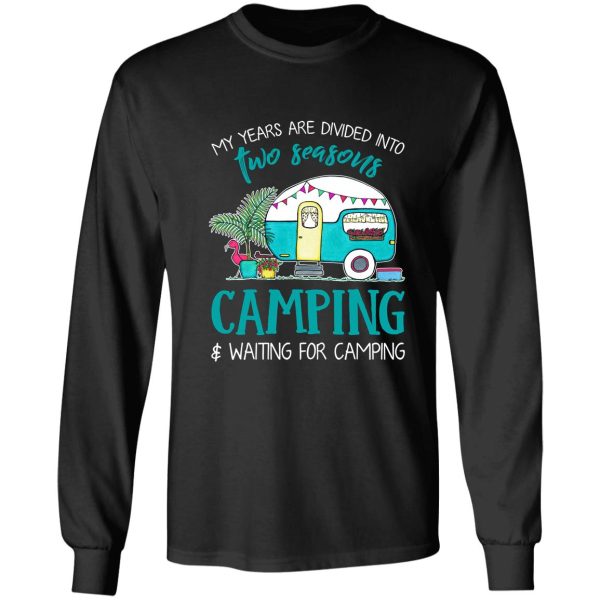 camping and waiting for camping long sleeve