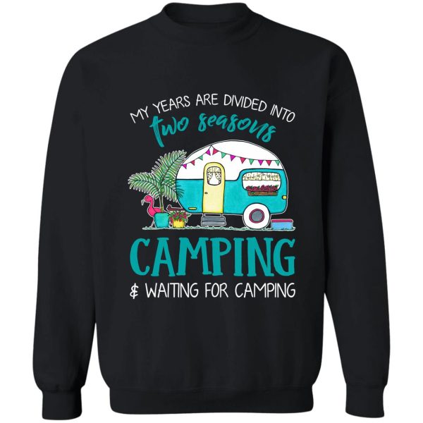 camping and waiting for camping sweatshirt