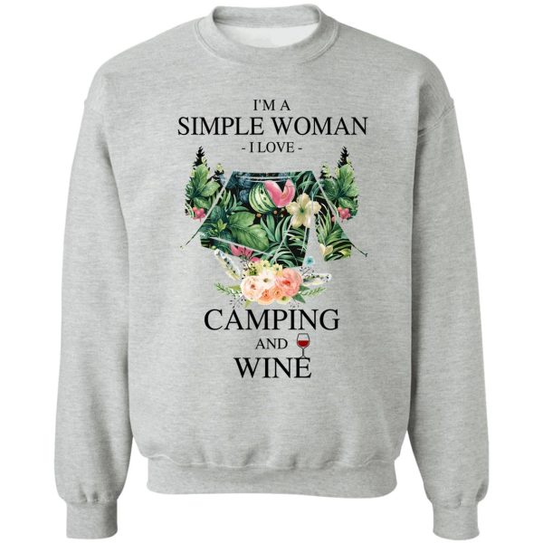 camping and wine - im a simple woman sweatshirt