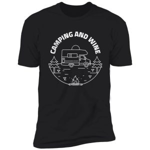 camping and wine - tiny home shirt