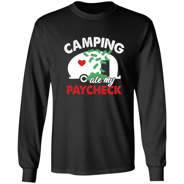 camping ate my paycheck long sleeve