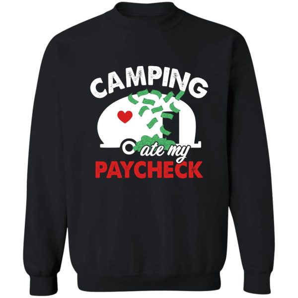 camping ate my paycheck sweatshirt