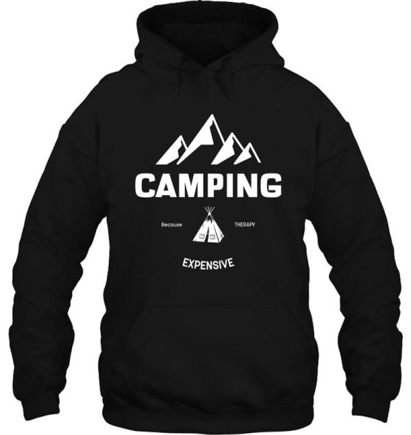 camping because therapy expensive camping life hoodie