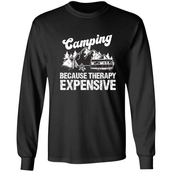 camping because therapy expensive long sleeve