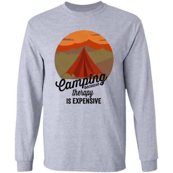 camping because therapy is expensive-summer long sleeve