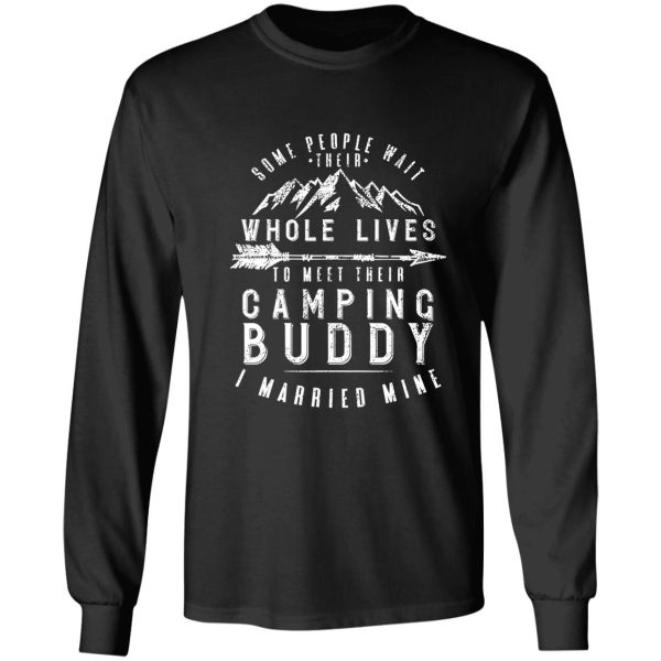 camping buddy married mine campfire adventure outdoor camper funny mountain long sleeve