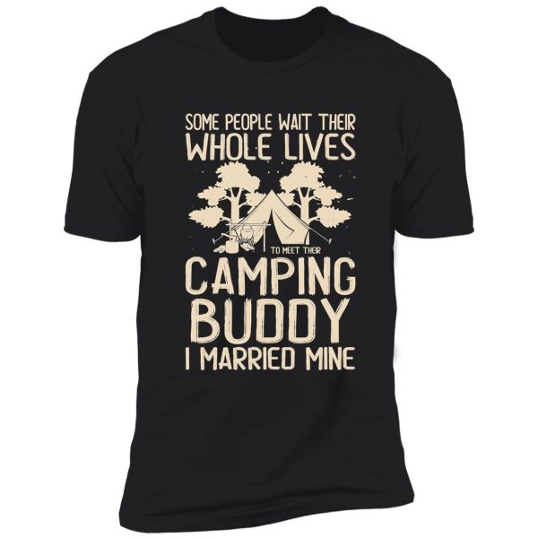 camping buddy married mine fun campfire adventure outdoor camper funny mountain shirt