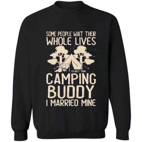 camping buddy married mine fun campfire adventure outdoor camper funny mountain sweatshirt