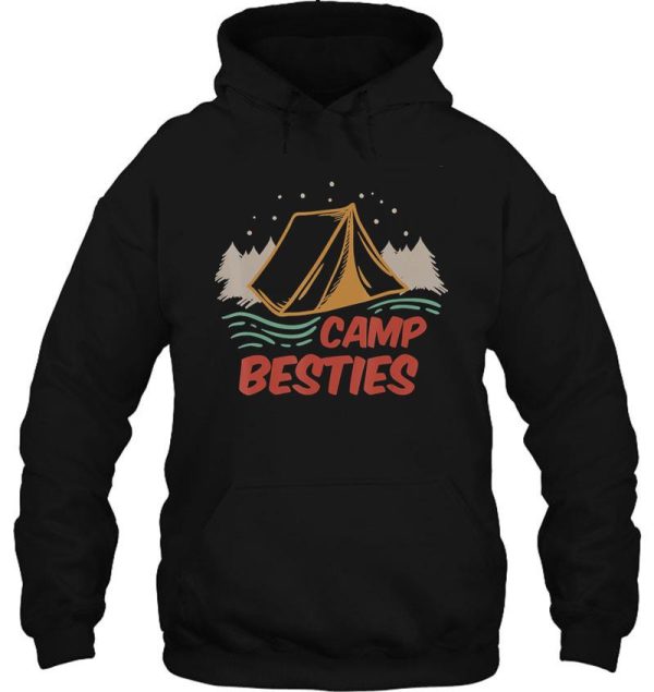 camping camp besties camper campfire adventure outdoor camper funny mountain hoodie