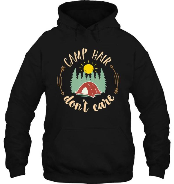 camping camp hair dont care camper campfire adventure outdoor camper funny mountain hoodie