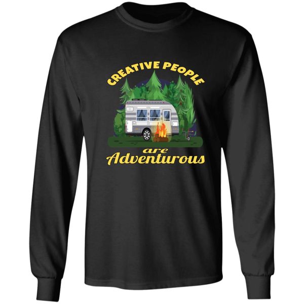 camping camper creative people are adventurous long sleeve