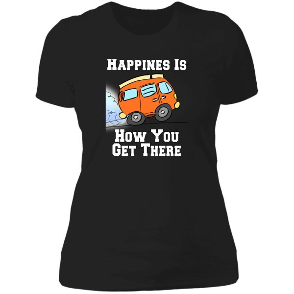 camping camper happiness is how you get there lady t-shirt