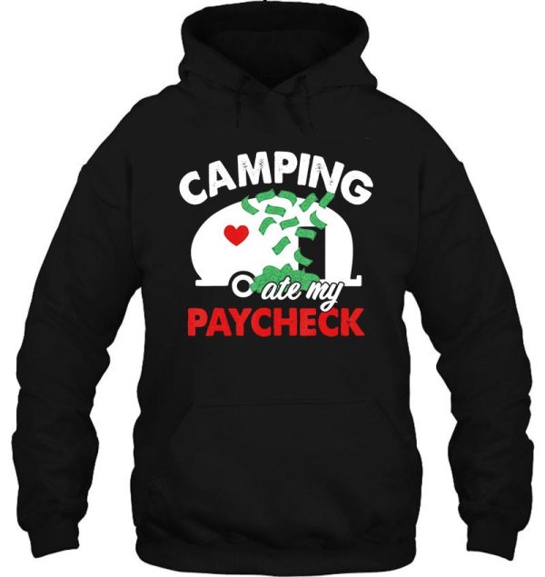 camping camping ate my paycheck campfire adventure outdoor camper funny mountain hoodie