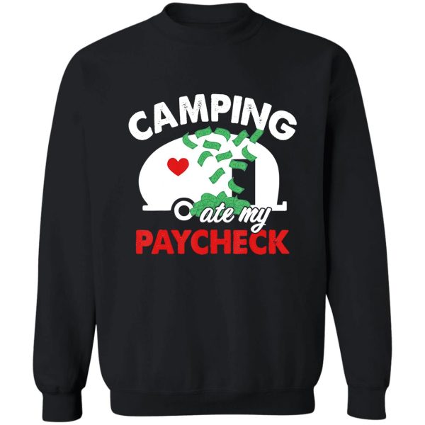 camping camping ate my paycheck campfire adventure outdoor camper funny mountain sweatshirt