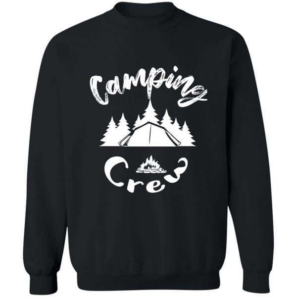 camping crew adventure camping shirt mountain camping t-shirt camping adventure gift best friends gift idea sweatshirt