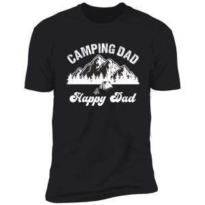 camping dad happy dad shirt