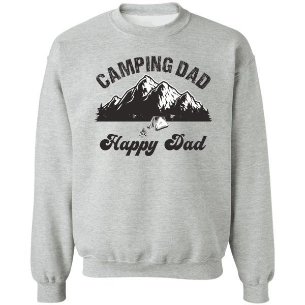 camping dad happy dad sweatshirt