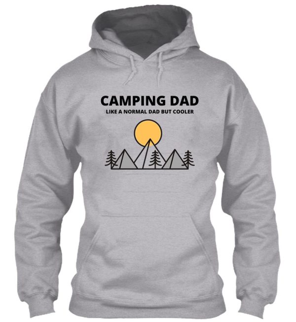 camping dad like a normal dad but cooler - camping dad camper father camping dad hoodie