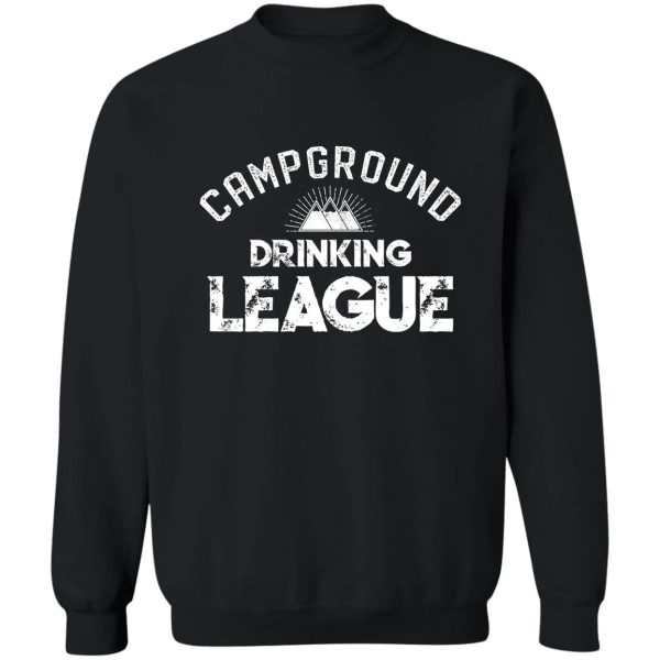 camping drinking funny camping sweatshirt