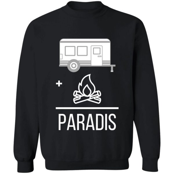 camping égale paradis - roulotte top sweatshirt