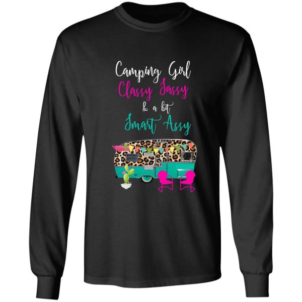 camping girl classy sassy & a bit smart assy funny camping long sleeve