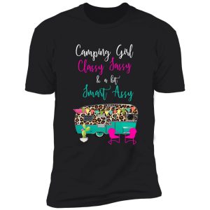 camping girl classy sassy & a bit smart assy funny camping shirt