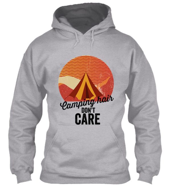 camping hair don&amp#39t care-summer. hoodie