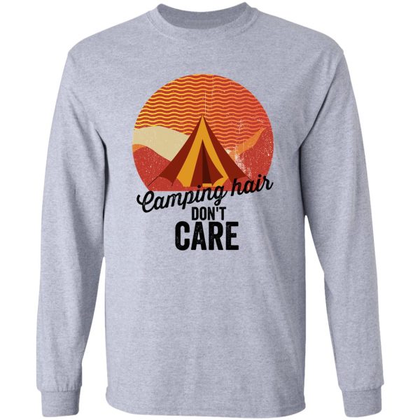 camping hair don&amp#39t care-summer. long sleeve