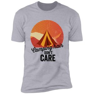 camping hair don't care-summer. shirt