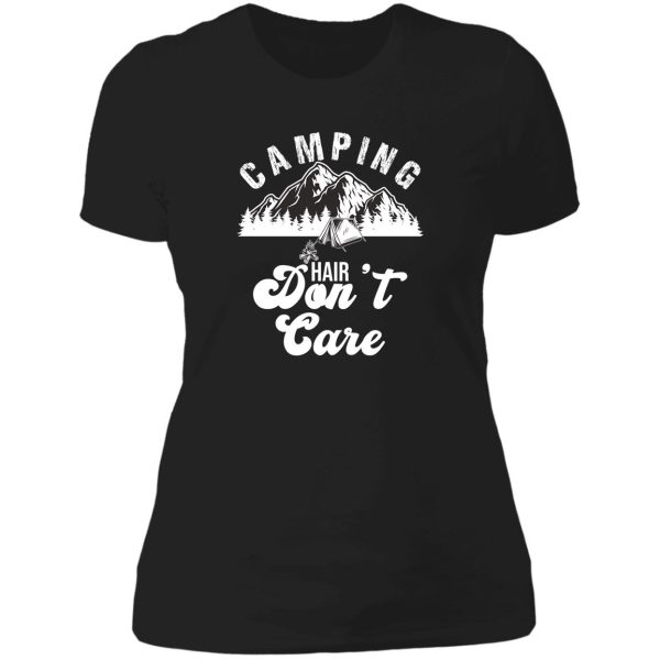 camping hair dont care lady t-shirt