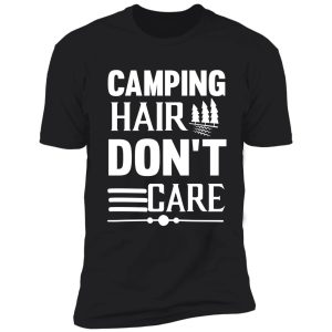 camping hair don't care shirt