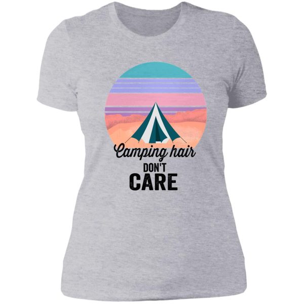 camping hair dont care-summer. lady t-shirt