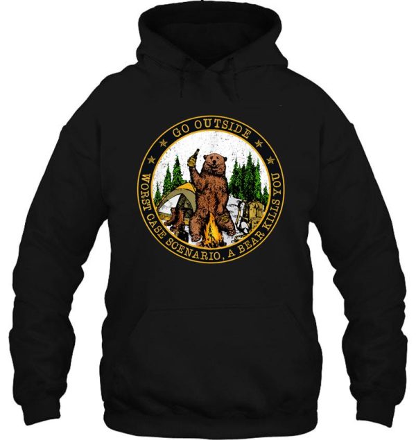 camping hiking bear kills you go outside worst case scenatio funny hoodie