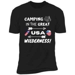 camping in the great usa wilderness shirt