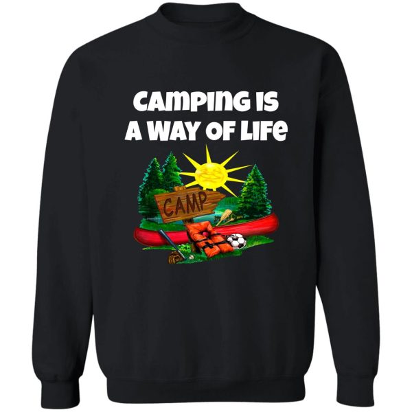 camping is a way of life sweatshirt