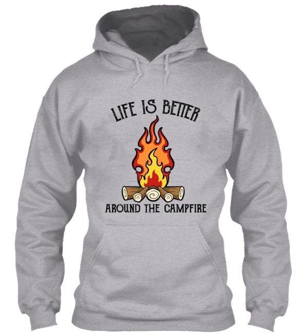 camping is better around the campfire hoodie